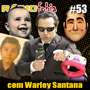 Radiofobia 53 - Warley Santana RADIOFOBIA 53 - com Warley Santana