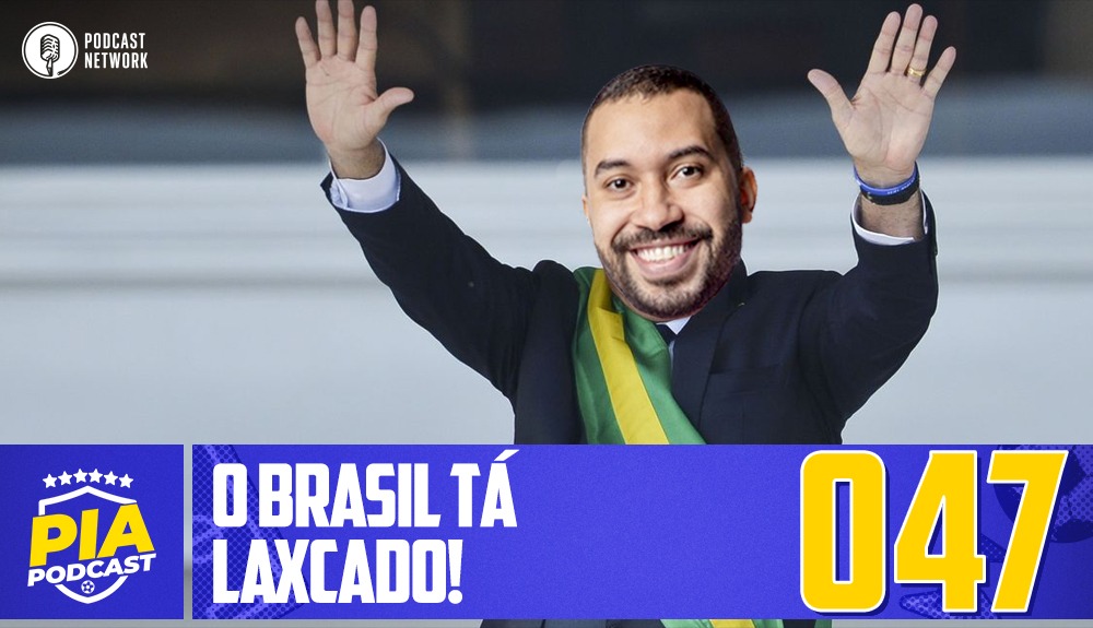 Pod Isso, Arnaldo? #047 – O Brasil tá Laxcado!
