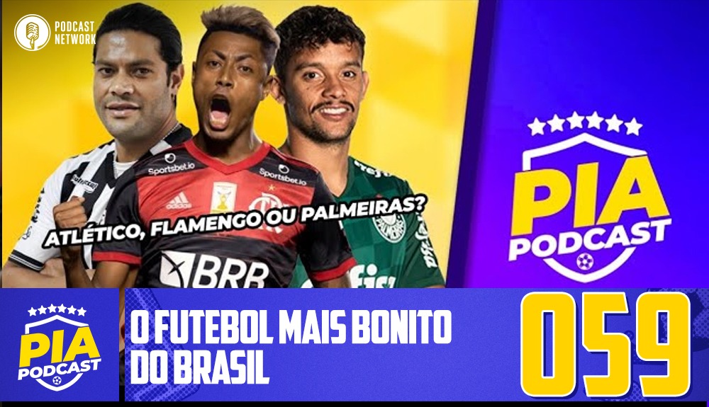 Pod Isso, Arnaldo? #059 – O futebol mais bonito do Brasil